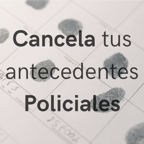 Cancela tus Antecedentes Policiales
