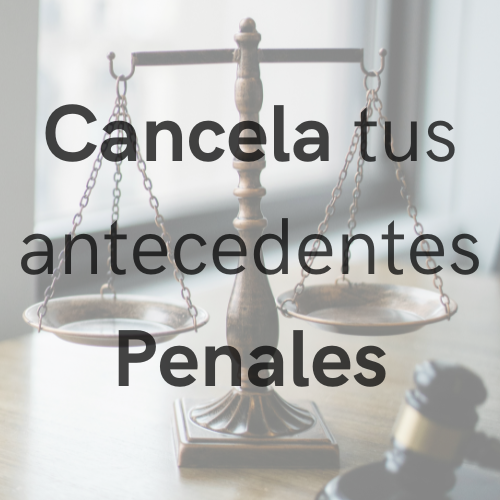 Cancela tus Antecedentes Penales